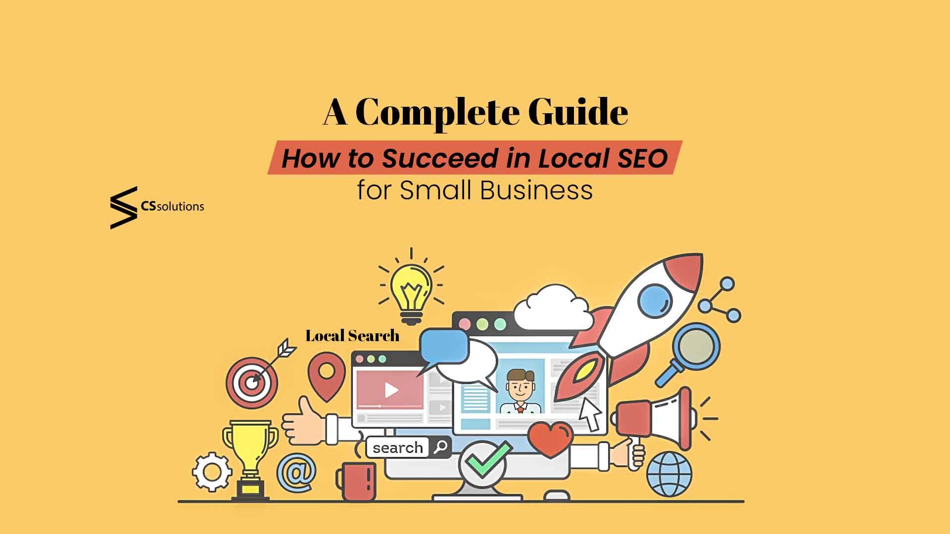 A Complete Guide: How to Succeed in Local SEO for Small Business